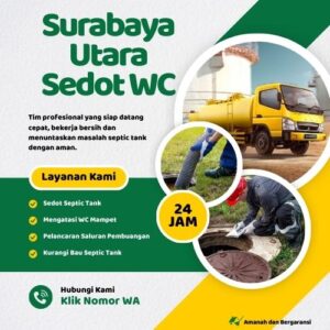 Klik Nomor WA📞 Jasa Sedot WC di Surabaya Utara Jika Septic Tank Penuh atau Saluran Mampet